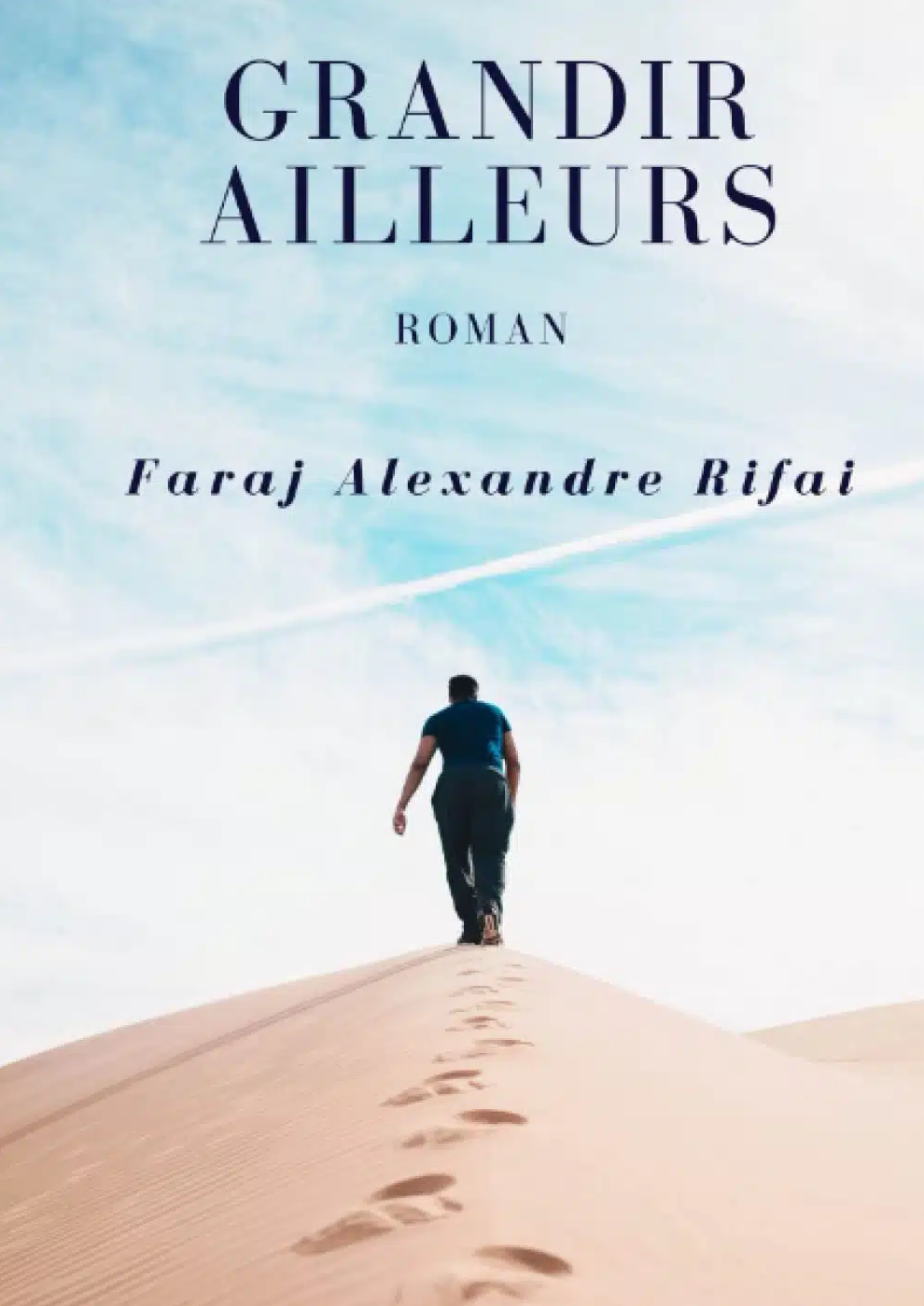 Grandir ailleurs - Roman de Faraj Alexandre Rifai